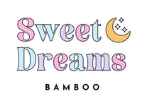 Sweet Dreams Bamboo
